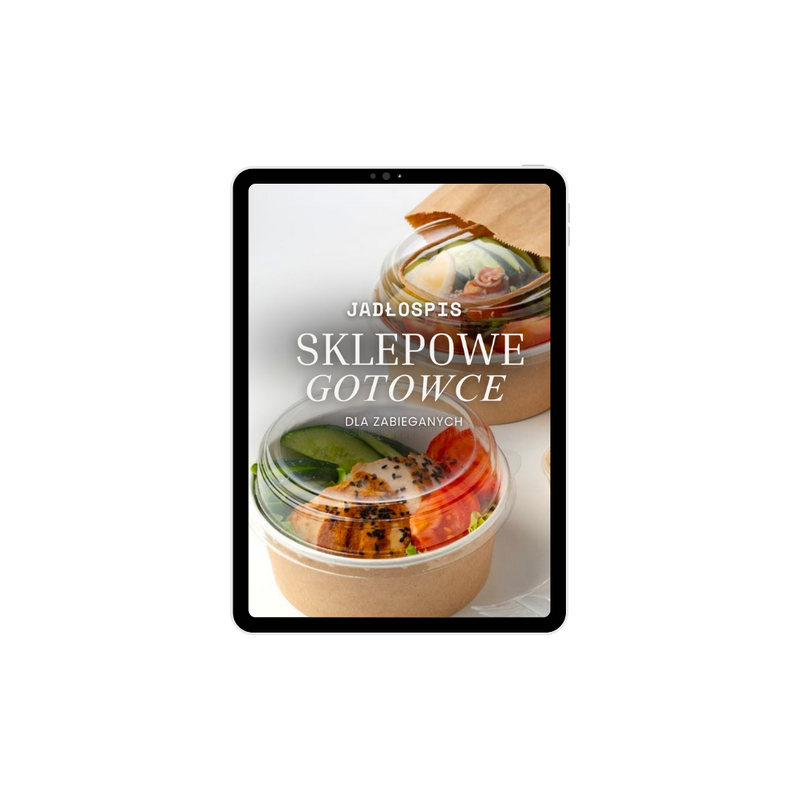 Jadłospis "SKLEPOWE GOTOWCE" 1300-2000 kcal